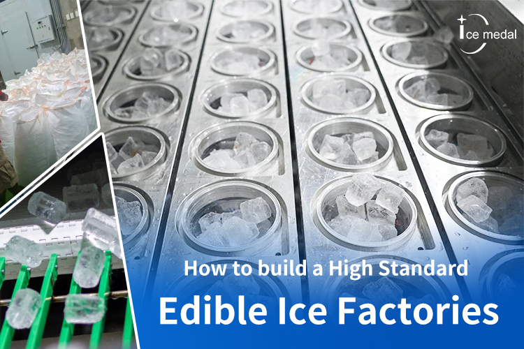How To Build A High Standard Edible Ice Factories