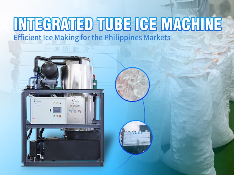 Integrated Tube Ice Machine: A New Choice for Edible Ice in Southeast Asia