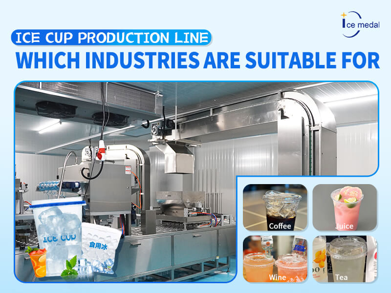 Ice Cup Production Line Which Industries Are Suitable for?
